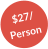$27/ Person