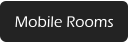 Mobile Rooms