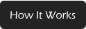 How It Works