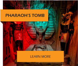 PHARAOH’S TOMB LEARN MORE